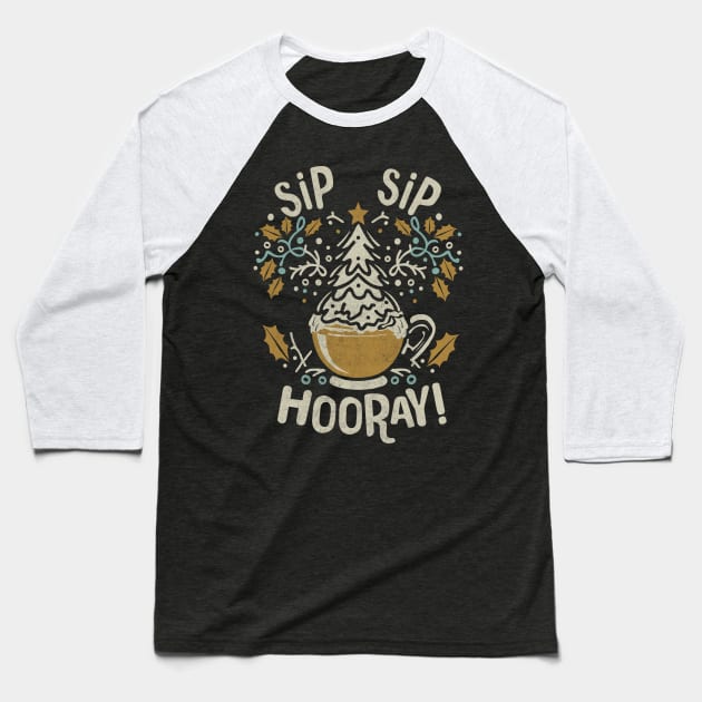 Sip, Sip, Hooray Baseball T-Shirt by Tees For UR DAY
